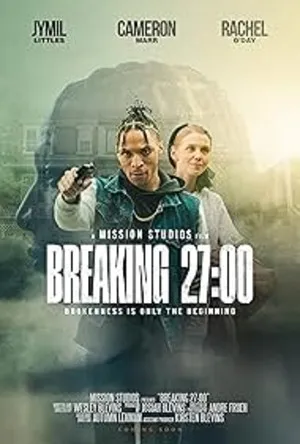 Breaking 27:00 (2026) Hindi (MULTI AUDIO) – 480p – 1080p